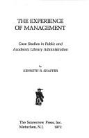 Cover of: The experience of management: case studies in public and academic library administration