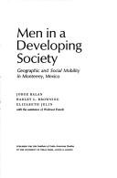 Cover of: Men in a developing society by Jorge Balán