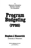 Cover of: Program budgeting (PPBS): a resource allocation decision system for education