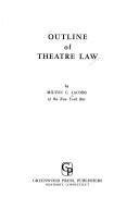 Outline of theatre law by Milton C. Jacobs