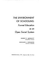 Cover of: The environment of schooling: formal education as an open social system