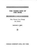 Cover of: The third side of the desk by Hannah S. Hess