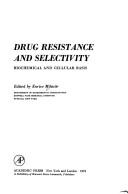 Cover of: Drug resistance and selectivity: biochemical and cellular basis.