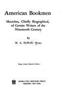 Cover of: American bookmen; sketches, chiefly biographical, of certain writers of the nineteenth century.