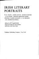 Cover of: Irish literary portraits: W. B. Yeats, James Joyce, George Moore, J. M. Synge, George Bernard Shaw, Oliver St. John Gogarty, F. R. Higgins, AE (George Russell)