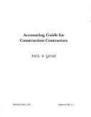 Cover of: Accounting guide for construction contractors by Paul D. Lucas