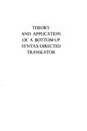 Cover of: Theory and application of a bottom-up syntax-directed translator. by Harvey Abramson