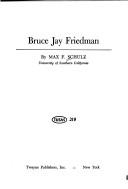 Cover of: Bruce Jay Friedman | Max F. Schulz