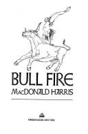 Cover of: Bull fire