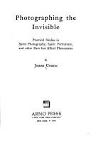 Photographing the invisible by Coates, James.