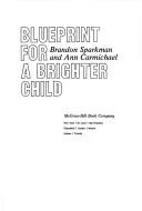 Cover of: Blueprint for a brighter child