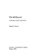 Cover of: The self beyond, toward life's meaning