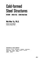 Cover of: Cold-formed steel structures: design, analysis, construction. by Wei-wen Yu
