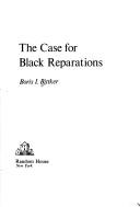 Cover of: The case for Black reparations by Boris I. Bittker