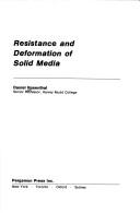 Cover of: Resistance and deformation of solid media. by Daniel M. Rosenthal