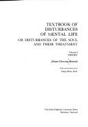 Cover of: Textbook of disturbances of mental life: or, Disturbances of the soul and their treatment