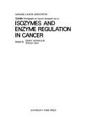 Cover of: Isozymes and enzyme regulation in cancer.
