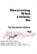 Cover of: Discovering what crickets do.