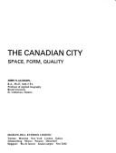 Cover of: The Canadian city: space, form, quality