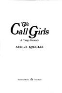 The call-girls by Arthur Koestler
