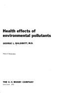 Cover of: Health effects of environmental pollutants by George L. Waldbott
