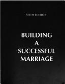 Cover of: Building a successful marriage by Judson T. Landis