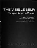 Cover of: The visible self: perspectives on dress