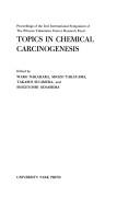 Cover of: Topics in chemical carcinogenesis: proceedings of the 2nd International Symposium of the Princess Takamatsu Cancer Research Fund.