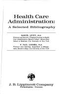Cover of: Health care administration: a selected bibliography