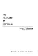 Cover of: The treatment of stuttering by Charles Van Riper