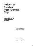 Industrial exodus from central city: public policy and the comparative costs of location by Andrew Marshall Hamer