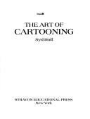 Cover of: The art of cartooning | Syd Hoff