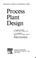 Cover of: Process plant design