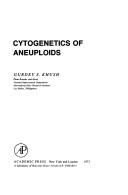 Cytogenetics of aneuploids by Gurdev S. Khush