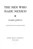 Cover of: The men who made Mexico.