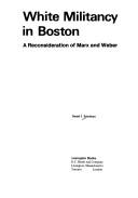 Cover of: White militancy in Boston: a reconsideration of Marx and Weber