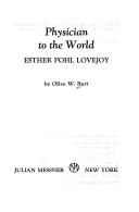 Physician to the world Esther Pohl Lovejoy by Olive Woolley Burt