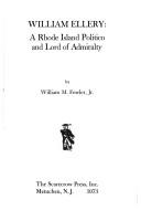 William Ellery: a Rhode Island politico and Lord of Admiralty by William M. Fowler