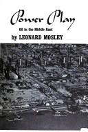 Cover of: Power play by Leonard Mosley