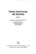 Nuclear spectroscopy and reactions by Joseph Cerny