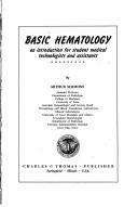 Cover of: Basic hematology: an introduction for student medical technologists and assistants.