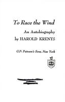 Cover of: To race the wind: an autobiography.