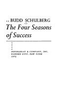The four seasons of success by Budd Schulberg