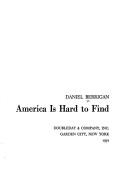 Cover of: America is hard to find by Daniel Berrigan