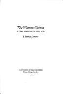 Cover of: The woman citizen: social feminism in the 1920's