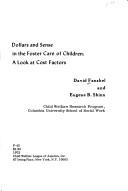 Cover of: Dollars and sense in the foster care of children by David Fanshel