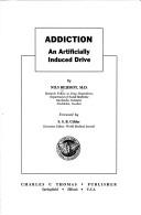 Cover of: Addiction: an artificially induced drive.