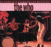 Cover of: The Complete Guide to the Music of the Who (Complete Guide to the Music of)