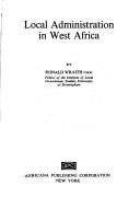 Cover of: Local administration in West Africa by Ronald E. Wraith