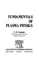 Cover of: Fundamentals of plasma physics